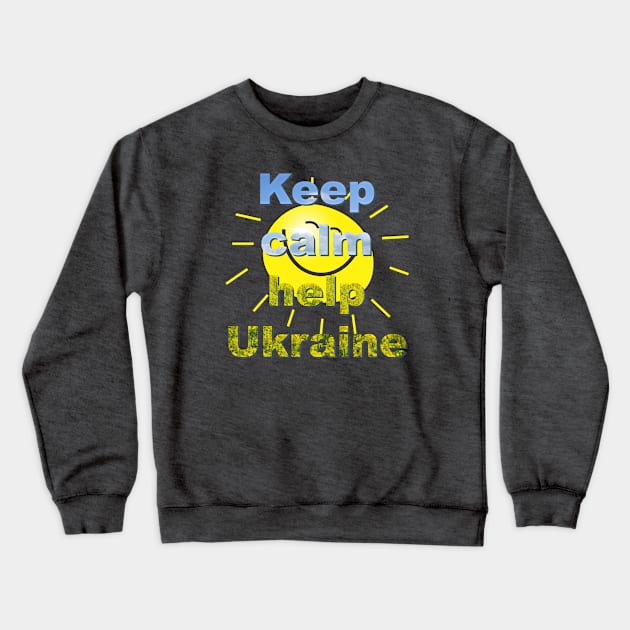 Keep calm and help Ukraine Crewneck Sweatshirt by tashashimaa